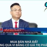 Mua bán vi nhà đất thông qua vi bằng có giá trị pháp lý không