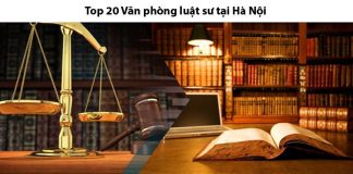 Top 20 Văn phòng luật Hà Nội uy tín