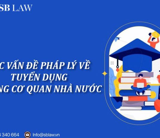 Các vấn đề pháp lý về tuyển dụng trong cơ quan nhà nước