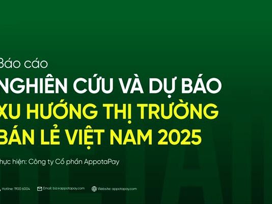 Báo cáo NGHIÊN CỨU VÀ DỰ BÁO XU HƯỚNG THỊ TRƯỜNG BÁN LẺ VIỆT NAM 2025