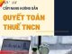 Cẩm nang hướng dẫn Quyết toán thuế TNCN