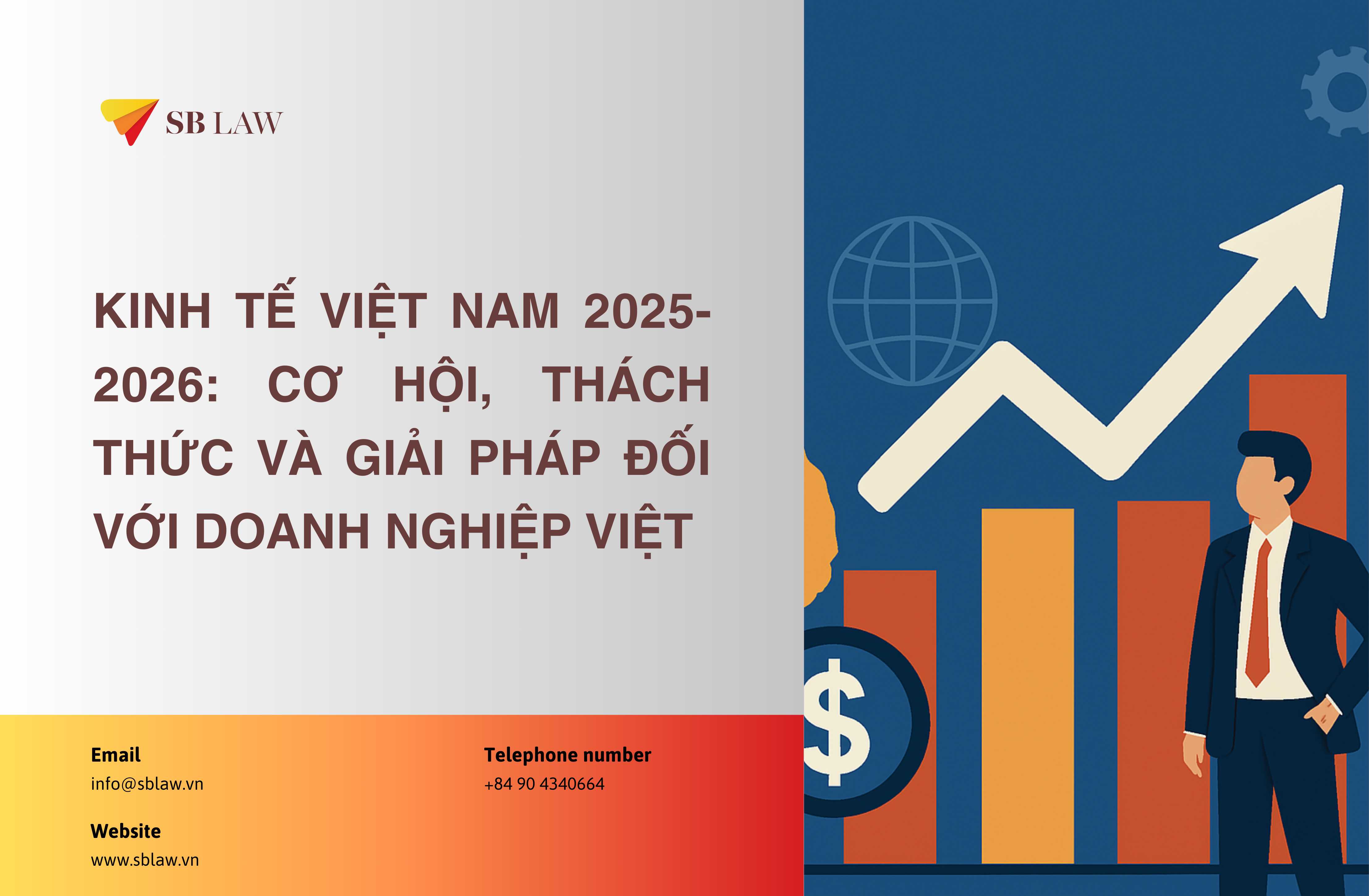 Kinh tế Việt Nam 2025-2026: Cơ hội, thách thức và giải pháp đối với doanh nghiệp Việt
