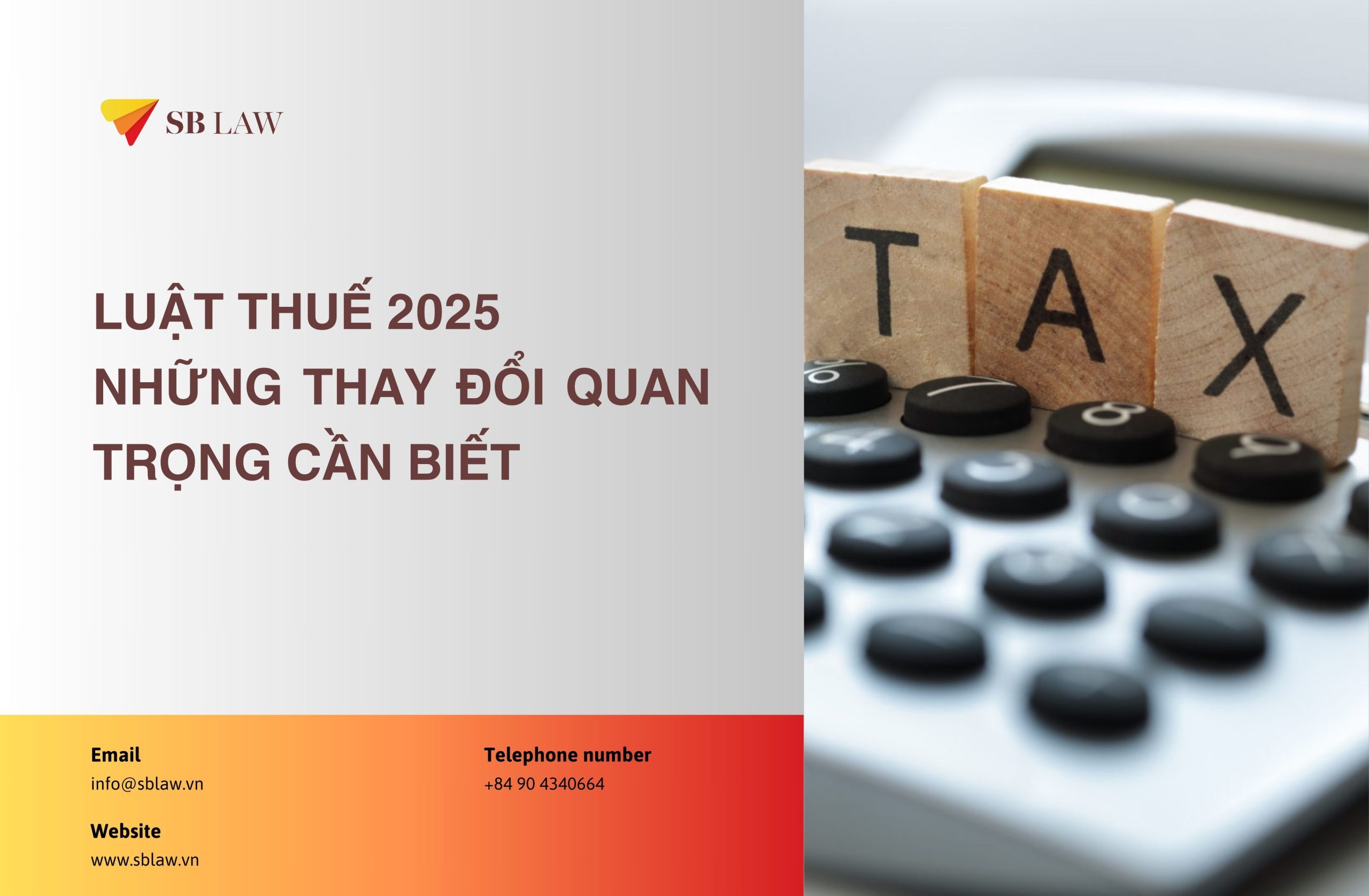 Luật Thuế 2025: Những thay đổi quan trọng cần biết