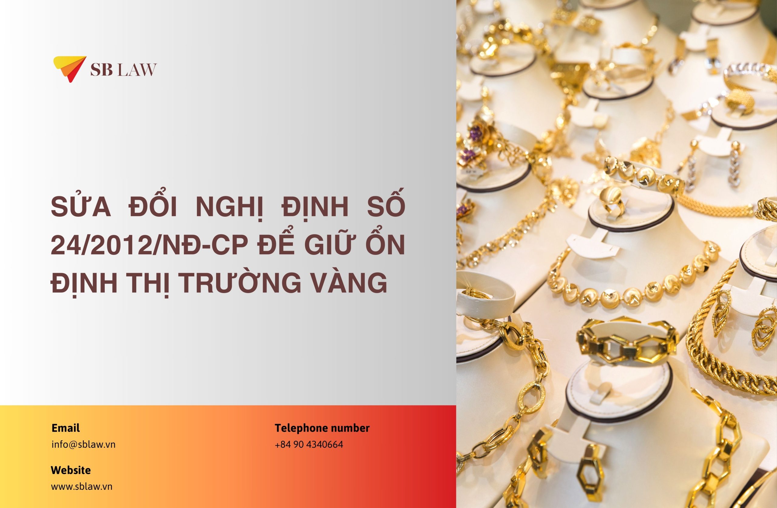 Sửa đổi Nghị định số 24/2012/NĐ-CP để giữ ổn định thị trường vàng