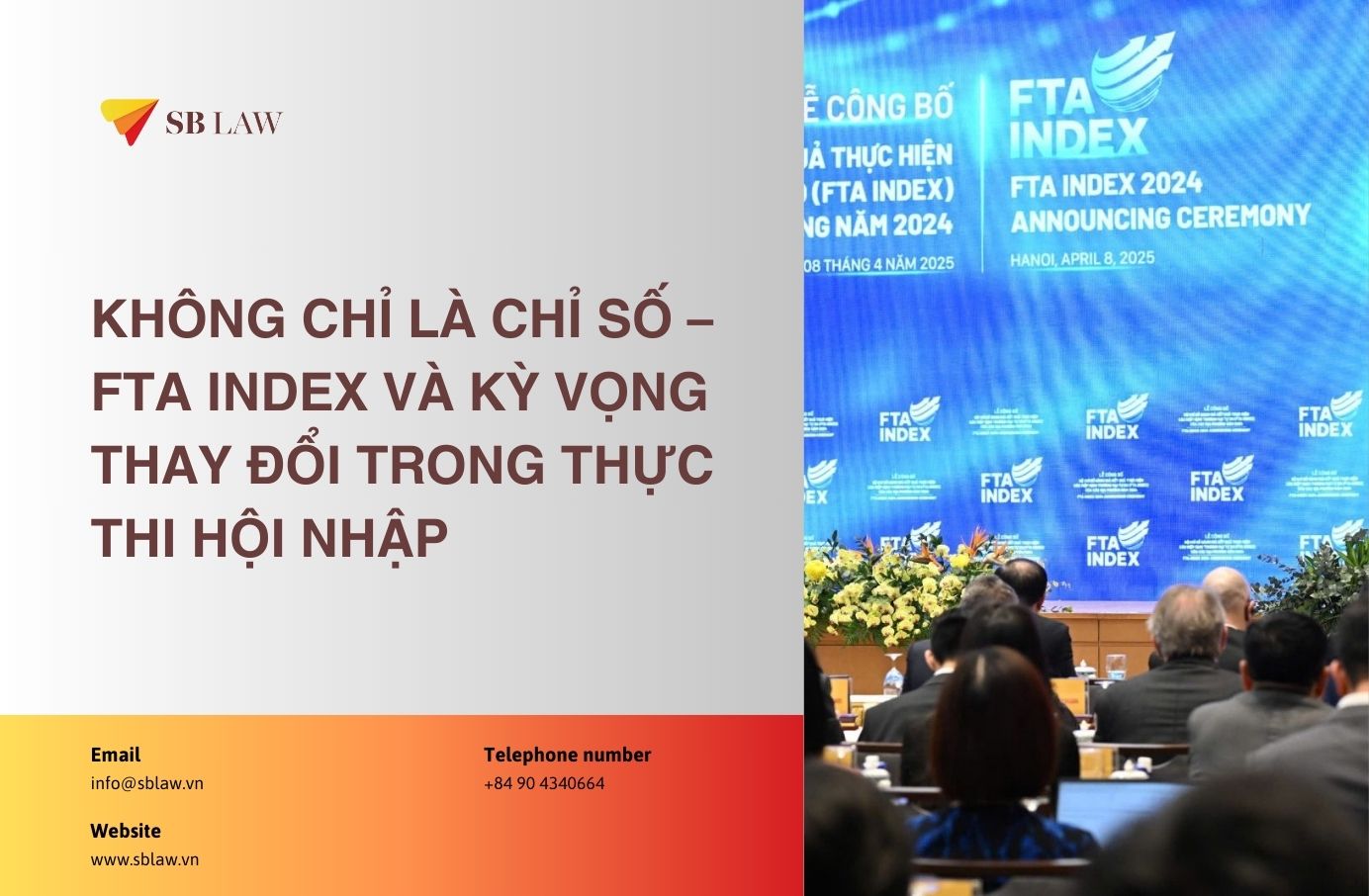 Không chỉ là chỉ số – FTA Index và kỳ vọng thay đổi trong thực thi hội nhập