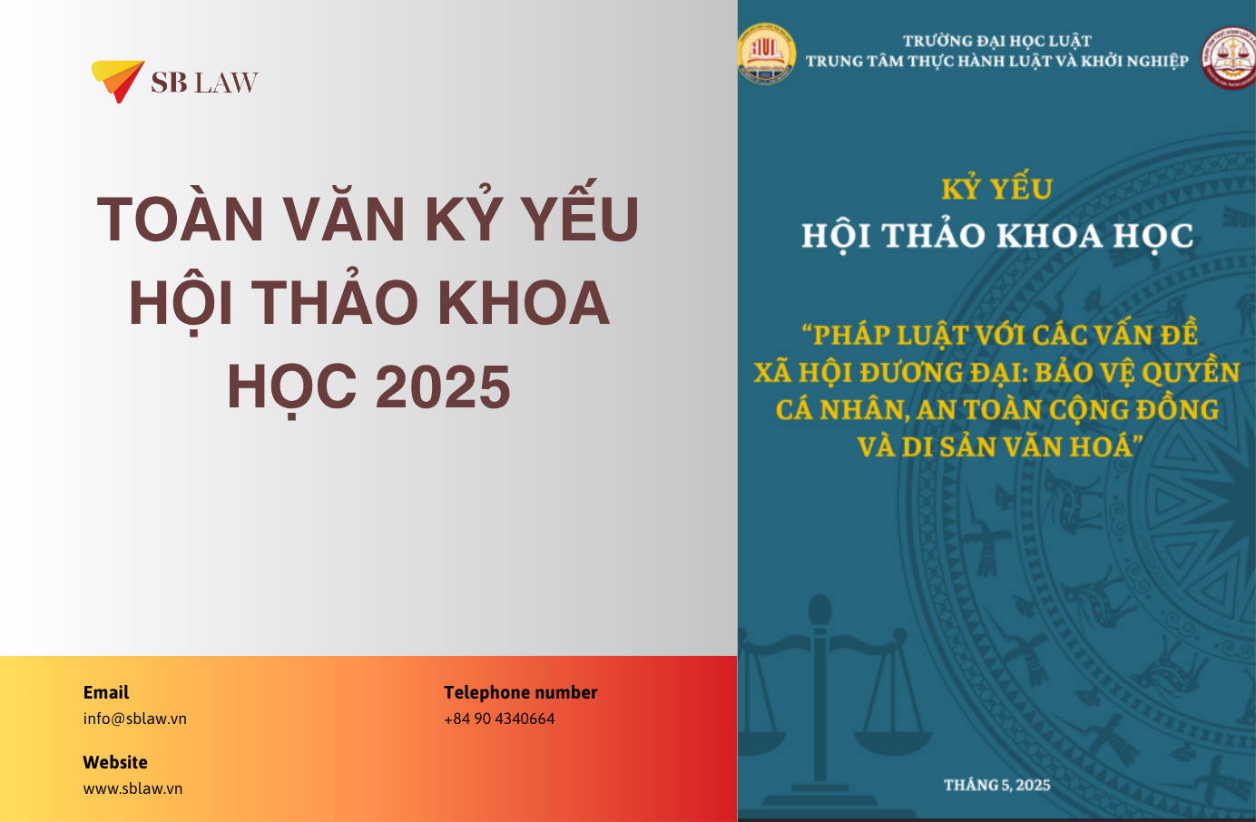 KỶ YẾU HỘI THẢO KHOA HỌC – “PHÁP LUẬT VỚI CÁC VẤN ĐỀ XÃ HỘI ĐƯƠNG ĐẠI: BẢO VỆ QUYỀN CÁ NHÂN, AN TOÀN CỘNG ĐỒNG  VÀ DI SẢN VĂN HOÁ”