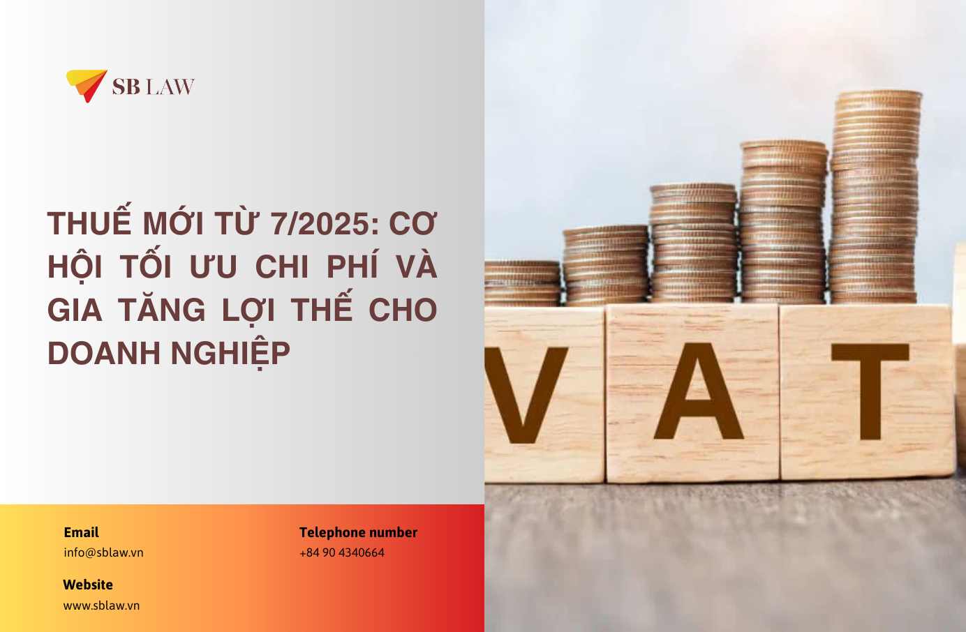 Thuế mới từ 7/2025: Cơ hội tối ưu chi phí và gia tăng lợi thế cho doanh nghiệp