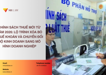 Chính sách thuế mới từ năm 2026: Lộ trình xóa bỏ thuế khoán và chuyển đổi hộ kinh doanh sang mô hình doanh nghiệp
