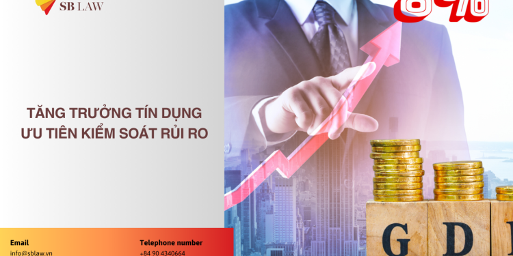 TĂNG TRƯỞNG TÍN DỤNG ƯU TIÊN KIỂM SOÁT RỦI RO