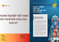 Doanh nghiệp Việt Nam với thuế đối ứng của Hoa Kỳ